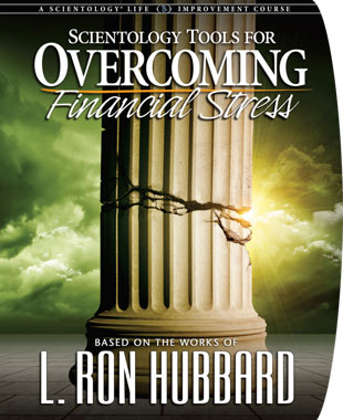 Scientology Tools For Overcoming Financial Stress